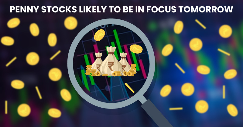 Penny stocks: Stocks likely to be in focus tomorrow!