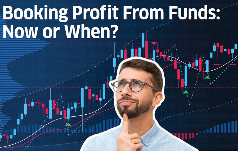 Booking Profit From Funds: Now or When?