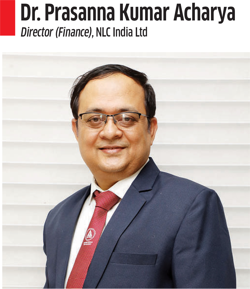 Dr. Prasanna Kumar Acharya Director (Finance), NLC India Ltd