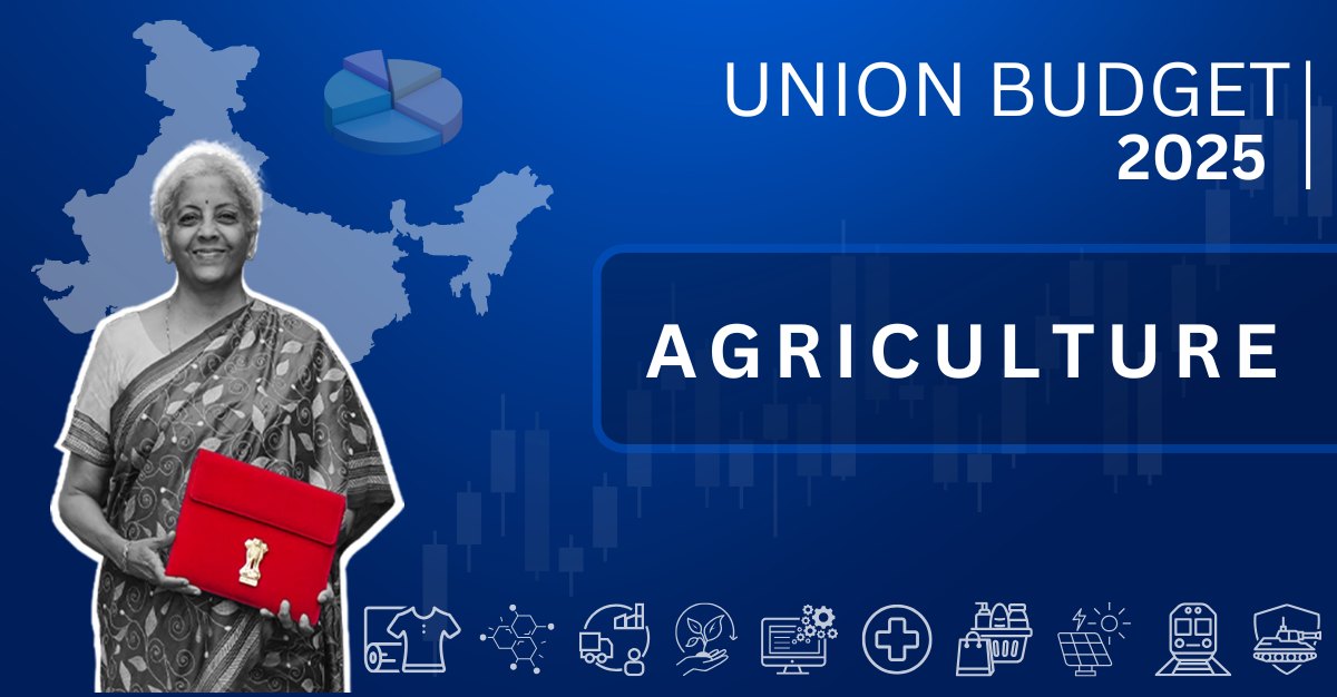Union Budget 2025: Strengthening Agriculture & Rural Growth