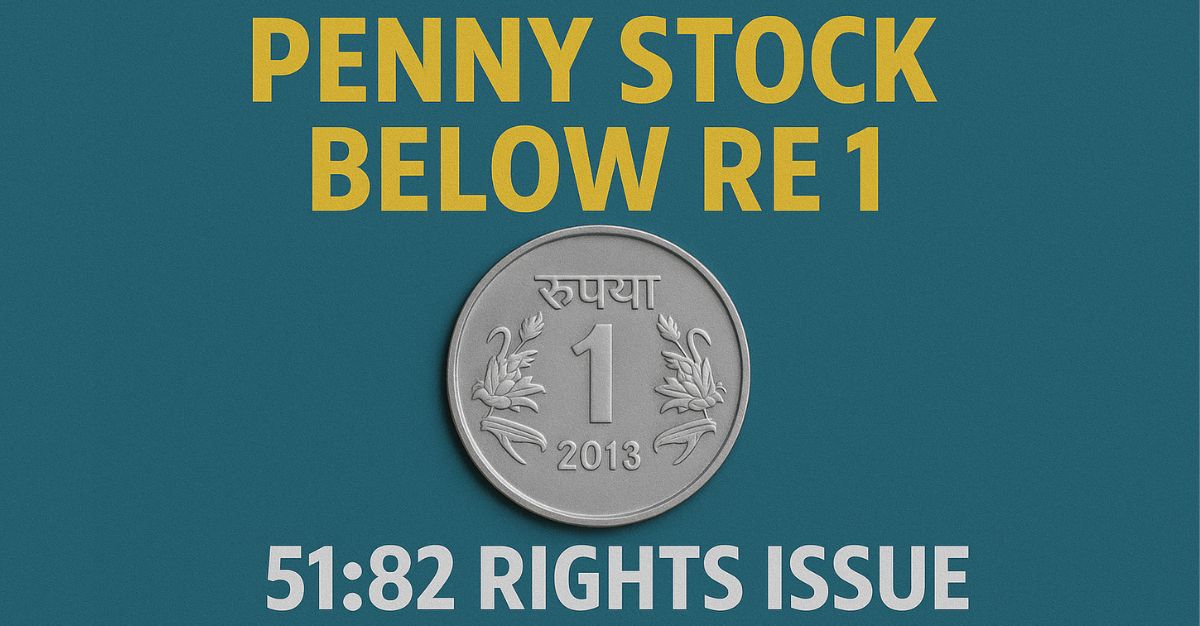 Penny Stock Below Re 1 Announces 51:82 Rights Issue; Check Details Inside
