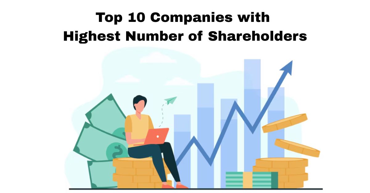 Top 10 Companies with the Highest Number of Shareholders