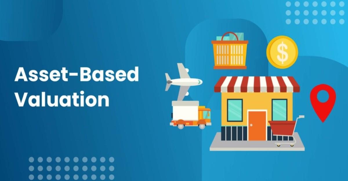 Choosing the Right Asset-Based Valuation Method: A Practical Guide!