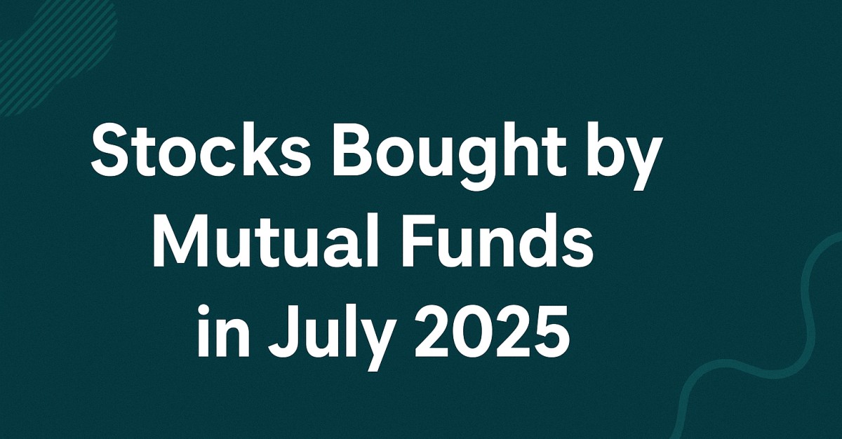 Top Stocks Mutual Funds Couldn’t Stop Buying in July 2025 – You’ll Be Surprised Who Tops the List!