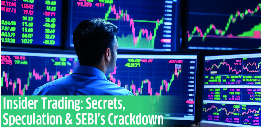 Insider Trader: Secrets,Speculation & SEBI's Crashdown