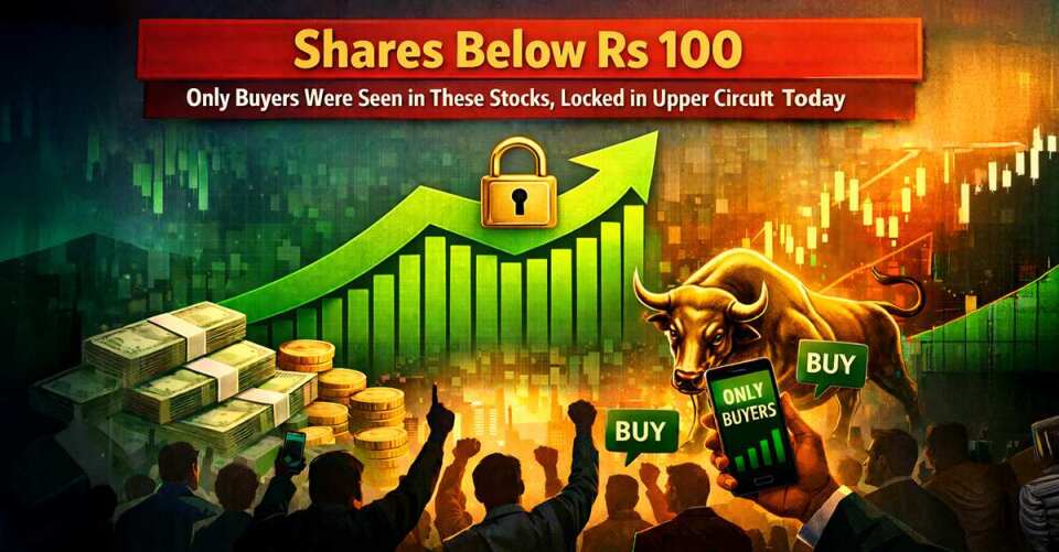 Shares Below Rs 100: Only Buyers Were Seen in These Stocks, Locked in Upper Circuit Today