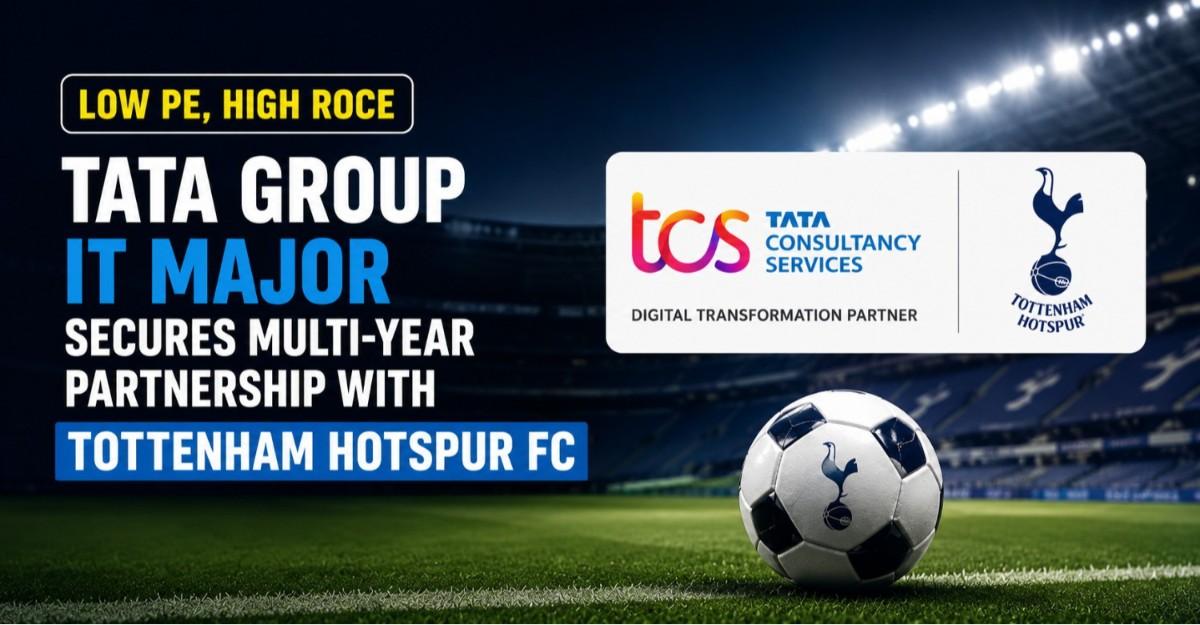 Low PE, High ROCE Tata Group IT Major Secures Multi-Year Partnership With Tottenham Hotspur FC
