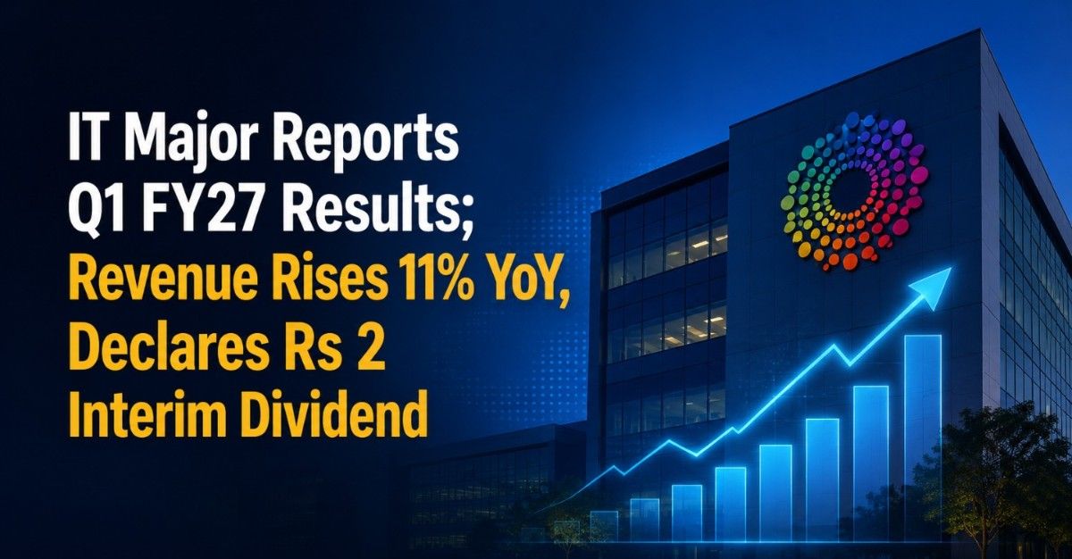 Azim Premji-Backed IT Major Reports Q1 FY27 Results; Revenue Rises 11% YoY, Declares Rs 2 Interim Dividend