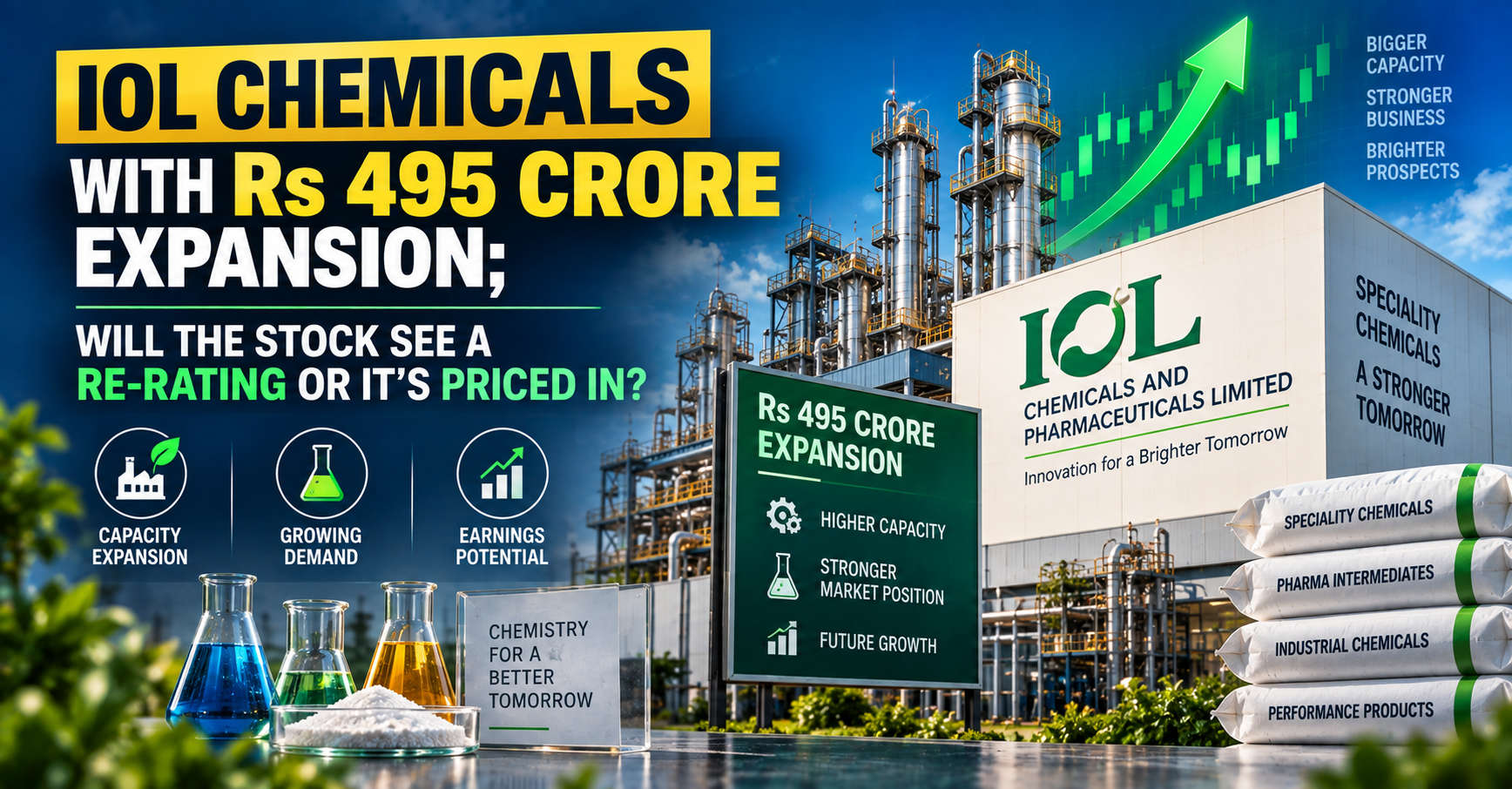 IOL Chemicals With Rs 495 Crore Expansion; Will The Stock See A Re-Rating Or It's Priced In?