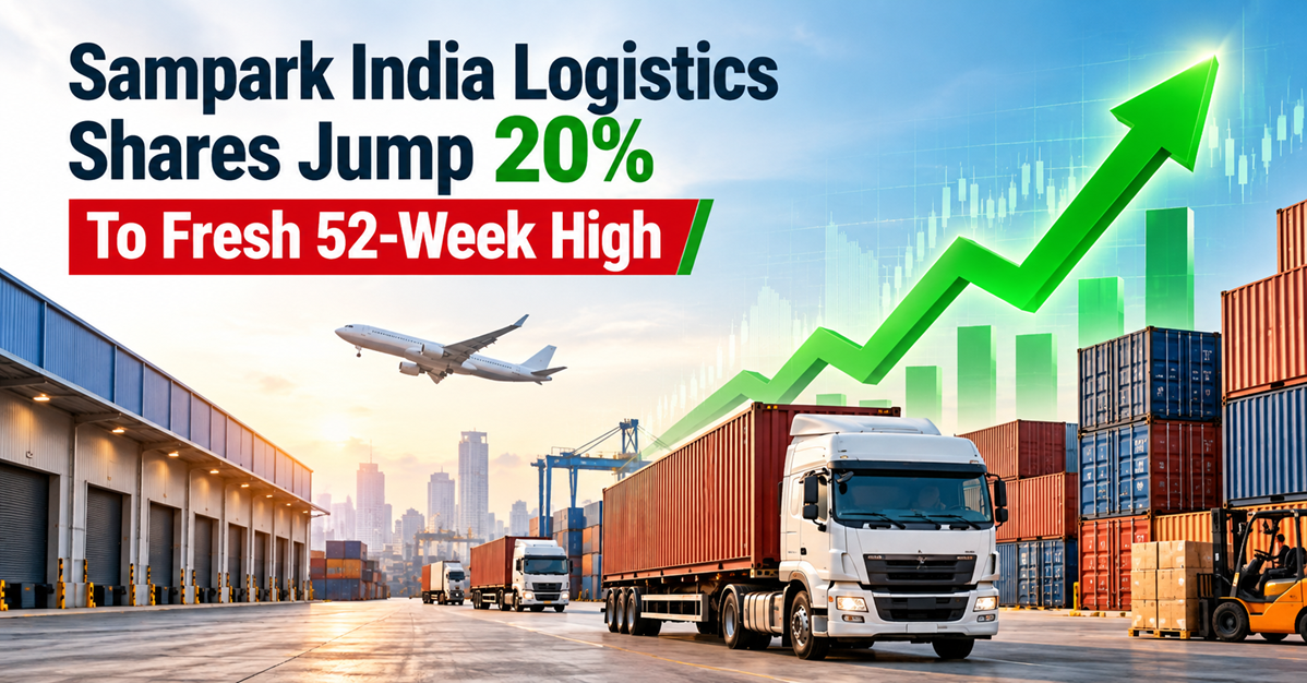 Sampark India Logistics Shares Rise 20% in a day: Key Factors Behind The Rally